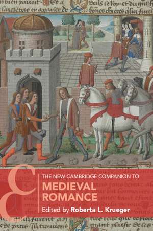 The New Cambridge Companion to Medieval Romance de Roberta L. Krueger