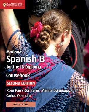 Mañana Coursebook with Digital Access (2 Years): Spanish B for the IB Diploma de Rosa Parra Contreras