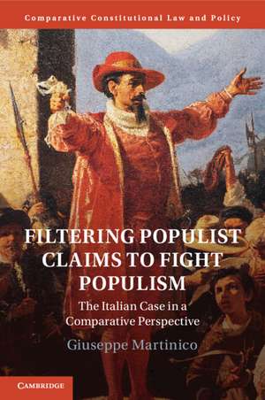 Filtering Populist Claims to Fight Populism: The Italian Case in a Comparative Perspective de Giuseppe Martinico