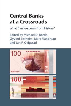 Central Banks at a Crossroads: What Can We Learn from History? de Michael D. Bordo