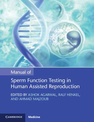 Manual of Sperm Function Testing in Human Assisted Reproduction de Ashok Agarwal