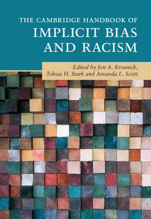 The Cambridge Handbook of Implicit Bias and Racism de Jon A. Krosnick