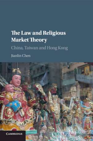 The Law and Religious Market Theory: China, Taiwan and Hong Kong de Jianlin Chen