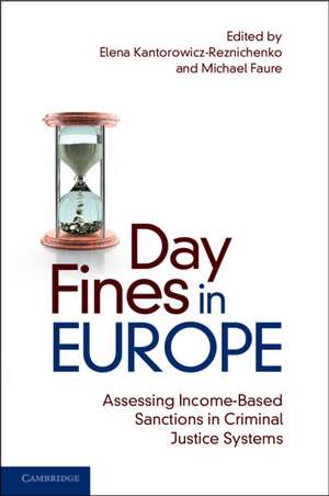 Day Fines in Europe: Assessing Income-Based Sanctions in Criminal Justice Systems de Elena Kantorowicz-Reznichenko