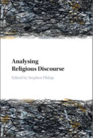Analysing Religious Discourse de Stephen Pihlaja