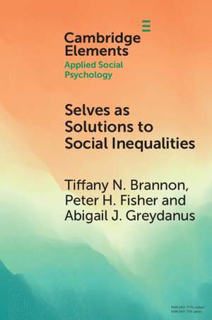 Selves as Solutions to Social Inequalities: Why Engaging the Full Complexity of Social Identities is Critical to Addressing Disparities de Tiffany N. Brannon