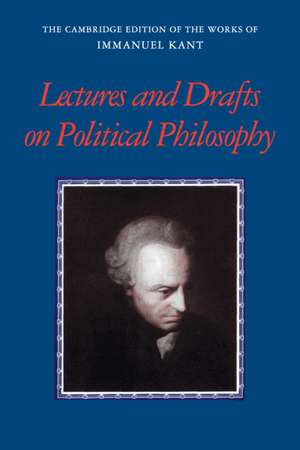 Kant: Lectures and Drafts on Political Philosophy de Frederick Rauscher