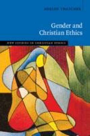 Gender and Christian Ethics de Adrian Thatcher