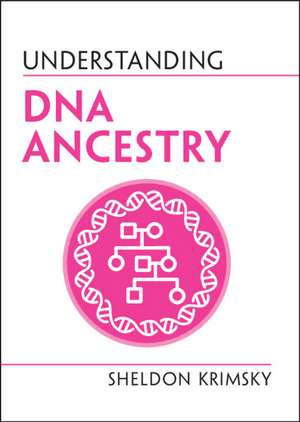 Understanding DNA Ancestry de Sheldon Krimsky