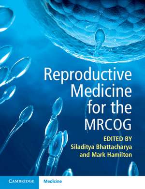 Reproductive Medicine for the MRCOG de Siladitya Bhattacharya