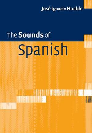 The Sounds of Spanish de José Ignacio Hualde