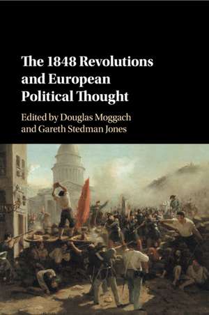 The 1848 Revolutions and European Political Thought de Douglas Moggach