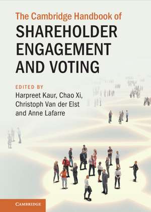 The Cambridge Handbook of Shareholder Engagement and Voting de Harpreet Kaur