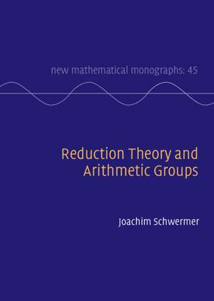 Reduction Theory and Arithmetic Groups de Joachim Schwermer