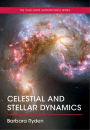 Celestial and Stellar Dynamics de Barbara Ryden