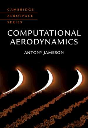 Computational Aerodynamics de Antony Jameson