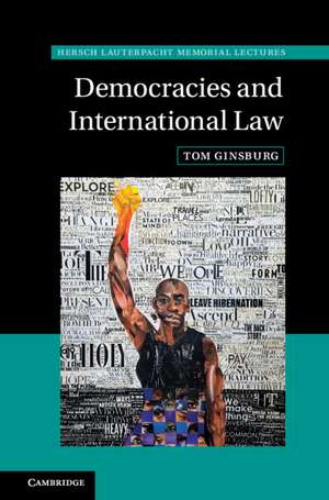 Democracies and International Law de Tom Ginsburg