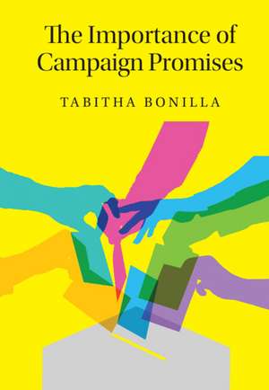 The Importance of Campaign Promises de Tabitha Bonilla