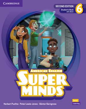 Super Minds Level 6 Student's Book with eBook American English de Herbert Puchta