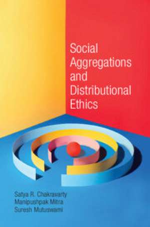 Social Aggregations and Distributional Ethics de Satya R. Chakravarty