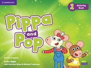 Pippa and Pop Level 1 Activity Book British English de Colin Sage