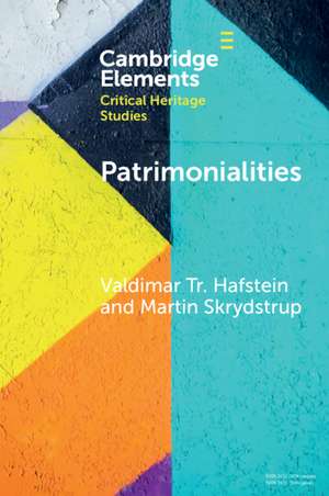 Patrimonialities: Heritage vs. Property de Valdimar Tr. Hafstein