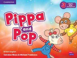 Pippa and Pop Level 3 Pupil's Book with Digital Pack British English de Caroline Nixon