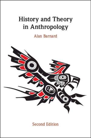 History and Theory in Anthropology de Alan Barnard