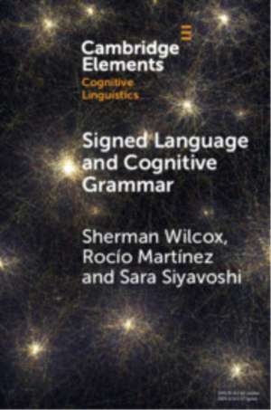 Signed Language and Cognitive Grammar de Sherman Wilcox