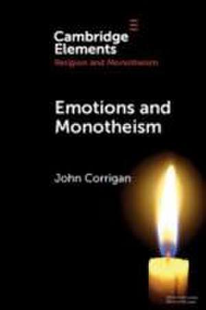 Emotions and Monotheism de John Corrigan