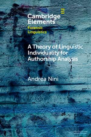 A Theory of Linguistic Individuality for Authorship Analysis de Andrea Nini