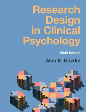 Research Design in Clinical Psychology de Alan E. Kazdin