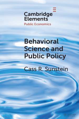 Behavioral Science and Public Policy de Cass R. Sunstein