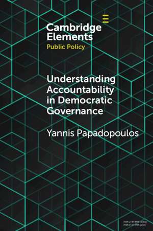 Understanding Accountability in Democratic Governance de Yannis Papadopoulos