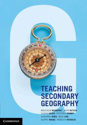 Teaching Secondary Geography de Malcolm McInerney