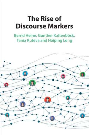 The Rise of Discourse Markers de Bernd Heine