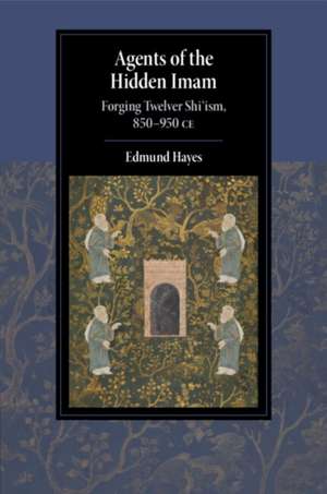 Agents of the Hidden Imam de Edmund (Radboud Universiteit Nijmegen) Hayes