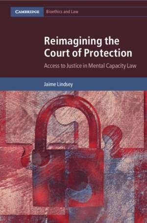 Reimagining the Court of Protection de Jaime Lindsey