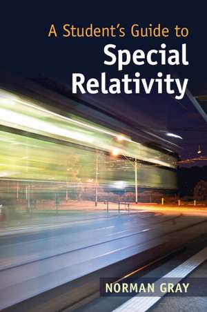 A Student's Guide to Special Relativity de Norman Gray