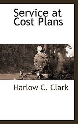 Service at Cost Plans de Harlow C. Clark