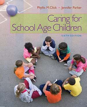 Caring for School-Age Children de Phyllis M. Click