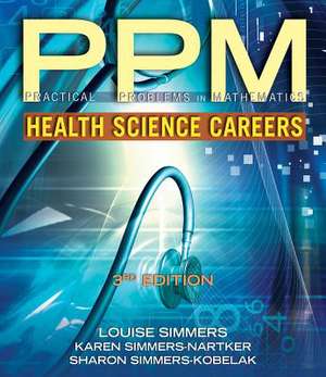 Practical Problems in Math for Health Science Careers de Karen Simmers-Nartker