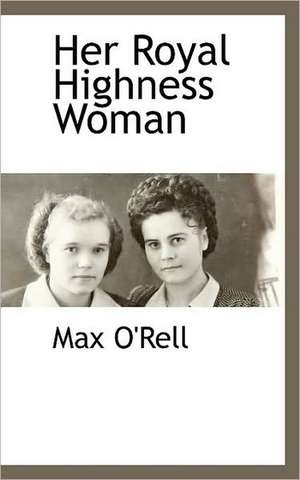 Her Royal Highness Woman de Max O'Rell