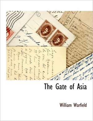 The Gate of Asia de William Warfield