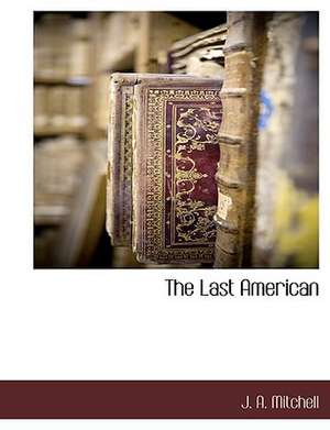 The Last American de J. A. Mitchell