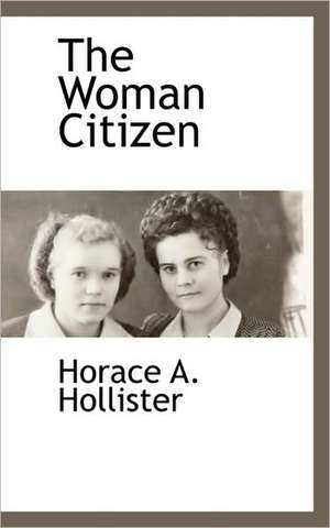 The Woman Citizen de Horace A. Hollister