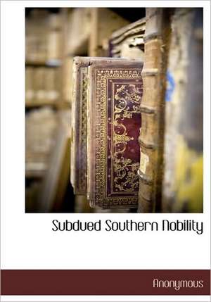 Subdued Southern Nobility de Anonymous