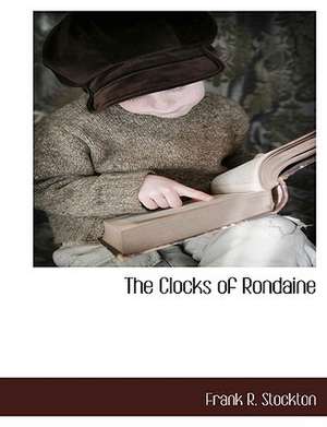 The Clocks of Rondaine de Frank R. Stockton