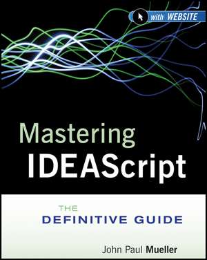 Mastering IDEAScript – The Definitive Guide + Website de JP Mueller