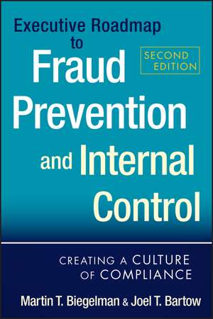 Executive Roadmap to Fraud Prevention and Internal Control – Creating a Culture of Compliance 2e de MT Biegelman